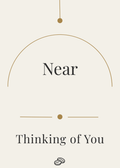 Thinking of You Card - Near - Digital Download