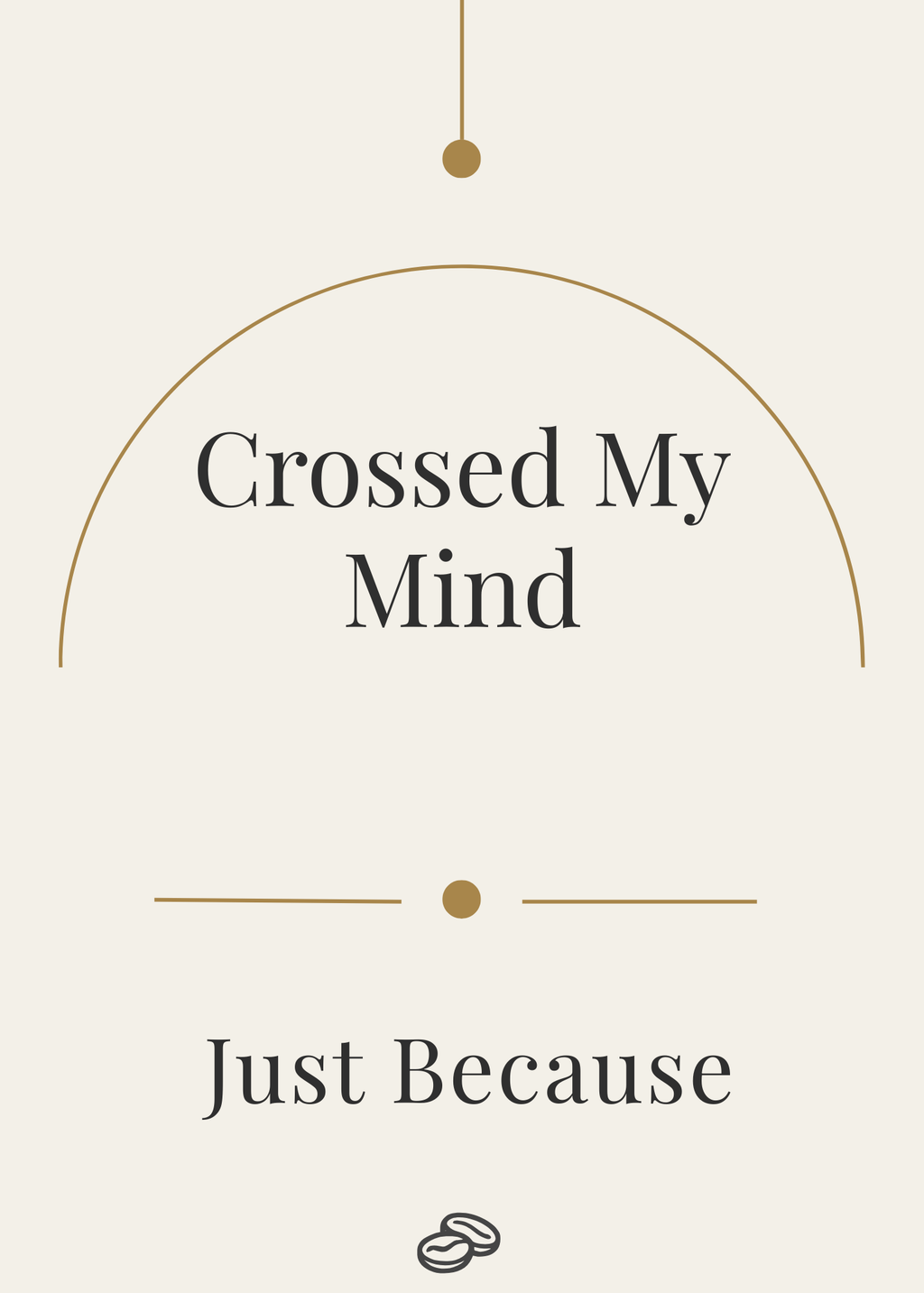Just Because Card - Crossed My Mind - Digital Download