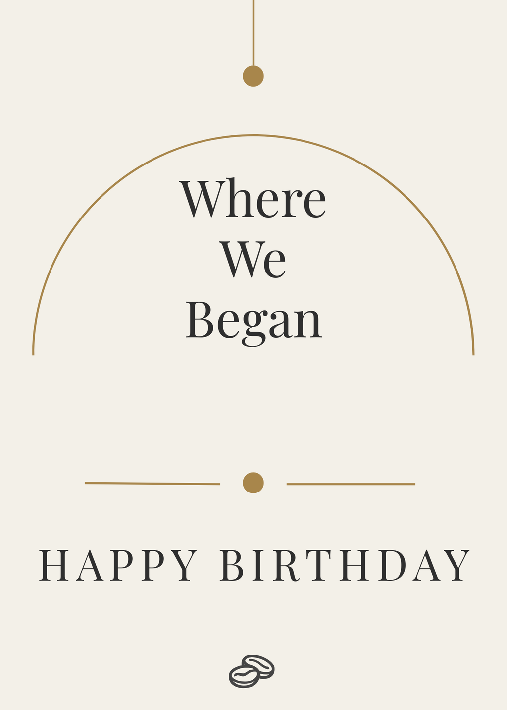 Birthday Card - Where We Began - Digital Download