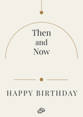 Birthday Card - Then and Now - Digital Download